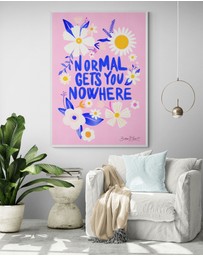 Inka Arthouse - Normal Gets You Nowhere Art Print