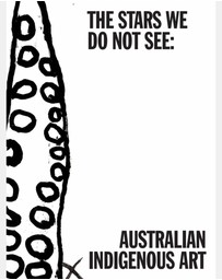 Brumby Sunstate - Stars We Do Not See: Australian Indigenous Art, The