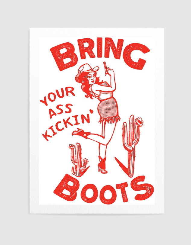 Olive et Oriel - Ass Kicking Boots Funny Western Cowgirl by The Whiskey Ginger Art Print