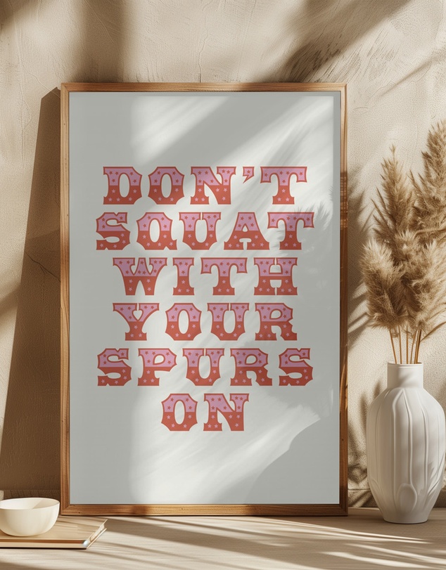 Olive et Oriel - Don'T Squat With Your Spurs On by Frankie Kerr-Dineen Art Print