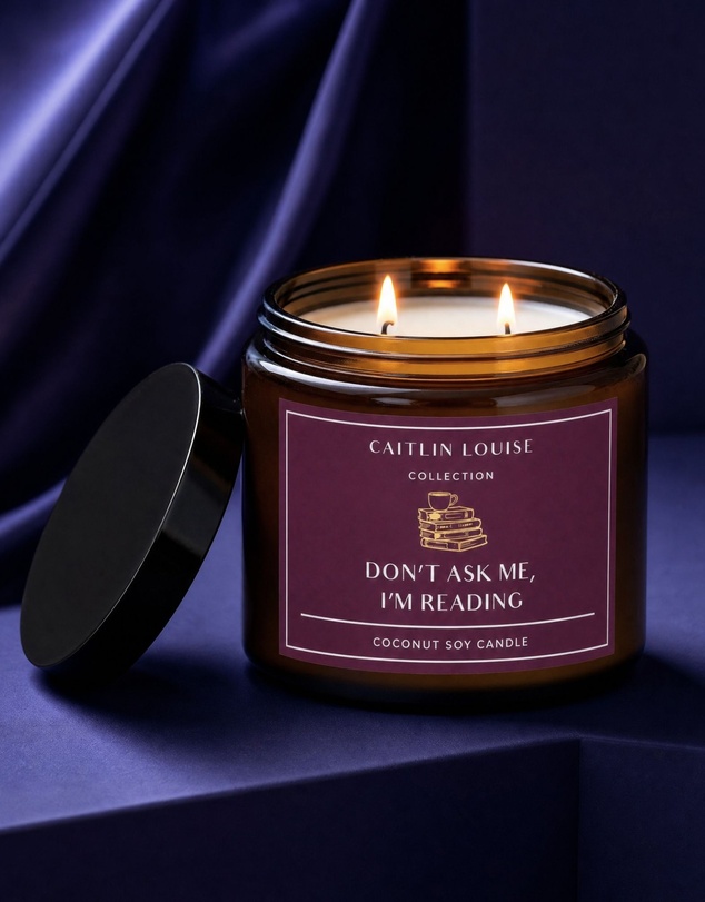 Caitlin Louise Collection - Don't Ask Me, I'm Reading Candle