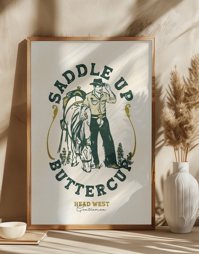 Olive et Oriel - Saddle Up Buttercup Cowboy A Horse by The Whiskey Ginger Art Print