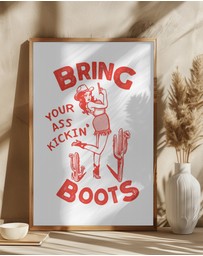 Olive et Oriel - Ass Kicking Boots Funny Western Cowgirl by The Whiskey Ginger Art Print