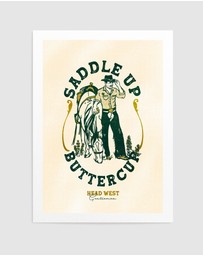 Olive et Oriel - Saddle Up Buttercup Cowboy A Horse by The Whiskey Ginger Art Print