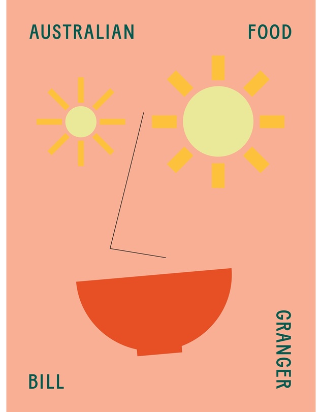 Brumby Sunstate - Australian Food: Bill Granger