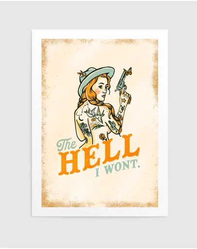 Olive et Oriel - Hell I Wont Sassy Tattoo Pinup Girl by The Whiskey Ginger Art Print