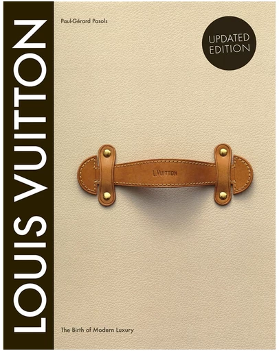 Brumby Sunstate - Louis Vuitton: The Birth Of Modern Luxury