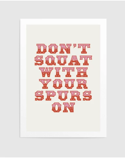 Olive et Oriel - Don'T Squat With Your Spurs On by Frankie Kerr-Dineen Art Print