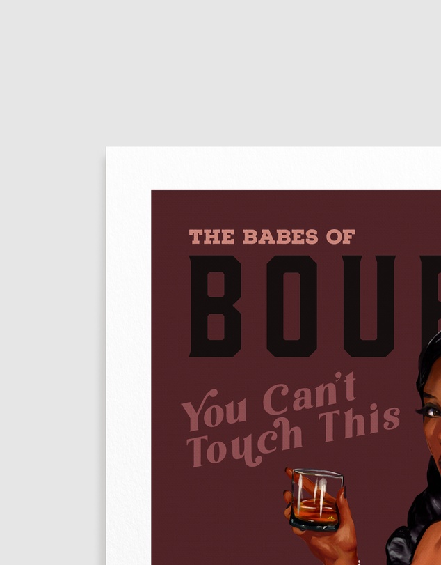 Olive et Oriel - Babes Of Bourbon Cant Touch This by The Whiskey Ginger Art Print
