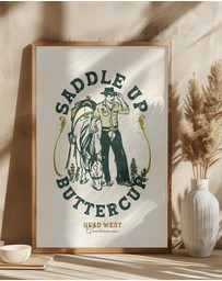 Olive et Oriel - Saddle Up Buttercup Cowboy A Horse by The Whiskey Ginger Art Print