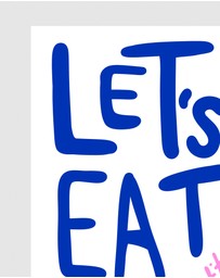 Inka Arthouse - Let's Eat by Paige Byrne