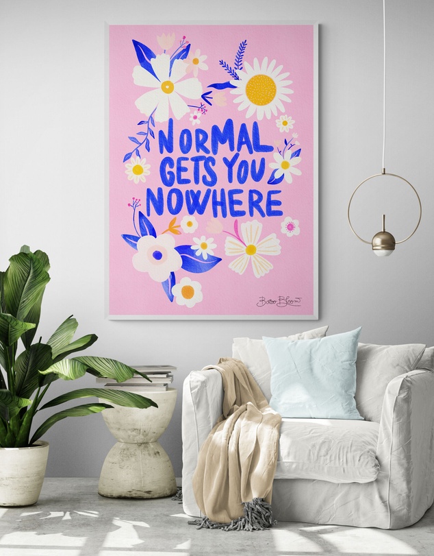 Inka Arthouse - Normal Gets You Nowhere Art Print