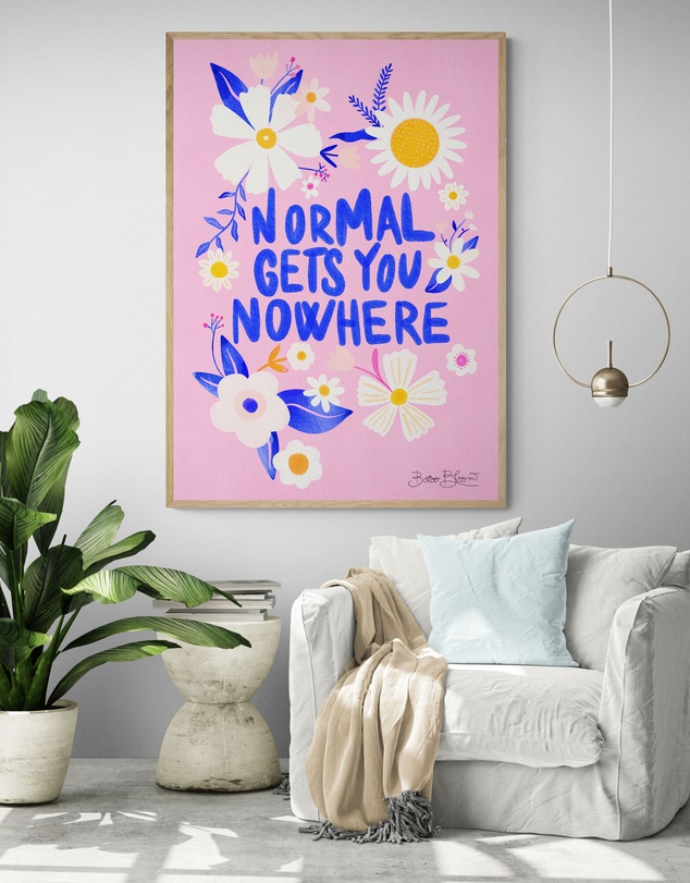 Inka Arthouse - Normal Gets You Nowhere Art Print
