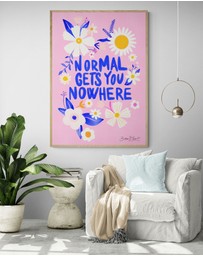 Inka Arthouse - Normal Gets You Nowhere Art Print