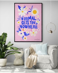 Inka Arthouse - Normal Gets You Nowhere Art Print