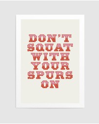 Olive et Oriel - Don'T Squat With Your Spurs On by Frankie Kerr-Dineen Art Print